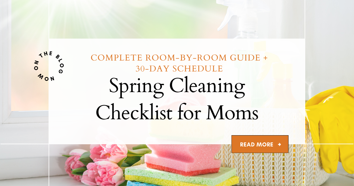 Spring Cleaning Checklist for Moms: Complete Room-by-Room Guide That Actually Works (2026)